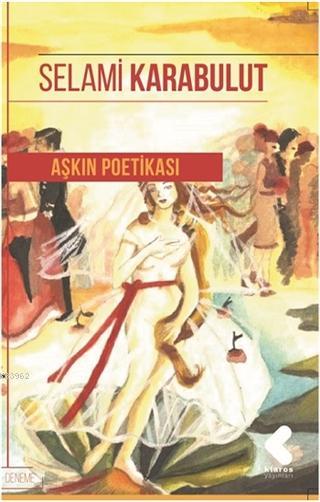 Aşkın Poetikası - Selami Karabulut | Yeni ve İkinci El Ucuz Kitabın Ad