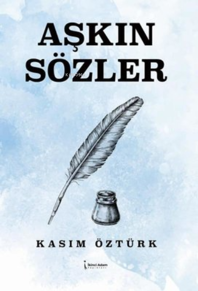 Aşkın Sözler - Kasım Öztürk | Yeni ve İkinci El Ucuz Kitabın Adresi