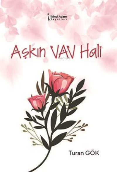 Aşkın Vav Hali - Turan Gök | Yeni ve İkinci El Ucuz Kitabın Adresi