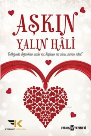 Aşkın Yalın Hali - Mustafa Ferhat Kurman | Yeni ve İkinci El Ucuz Kita