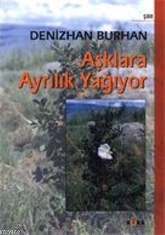 Aşklara Ayrılık Yağıyor - Denizhan Burhan | Yeni ve İkinci El Ucuz Kit