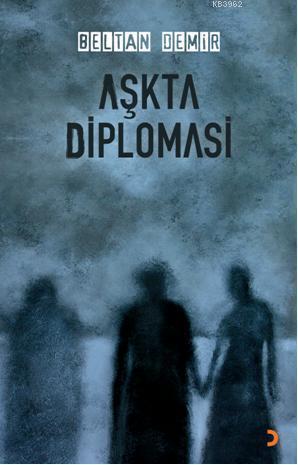 Aşkta Diplomasi - Beltan Demir | Yeni ve İkinci El Ucuz Kitabın Adresi