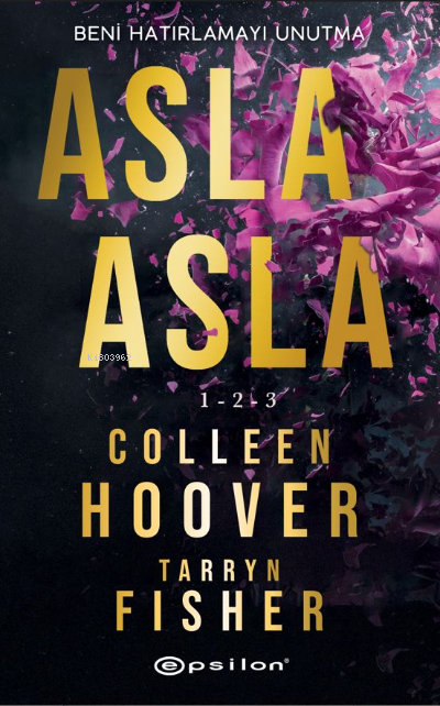 Asla Asla 1-2-3 - Tarryn Fisher | Yeni ve İkinci El Ucuz Kitabın Adres