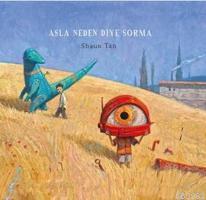 Asla Neden Diye Sorma (Ciltli) - Shaun Tan | Yeni ve İkinci El Ucuz Ki