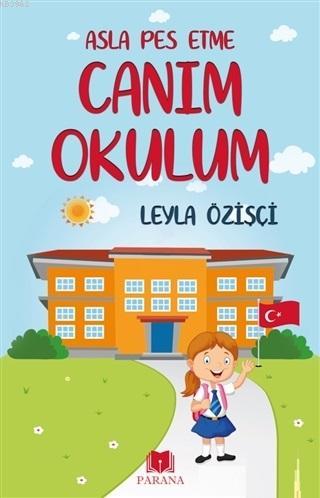 Asla Pes Etme - Canım Okulum - Leyla Özişçi | Yeni ve İkinci El Ucuz K