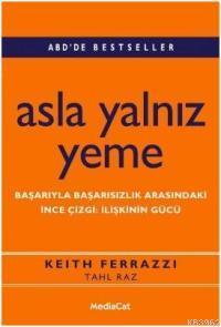 Asla Yalnız Yeme - Keith Ferraz | Yeni ve İkinci El Ucuz Kitabın Adres