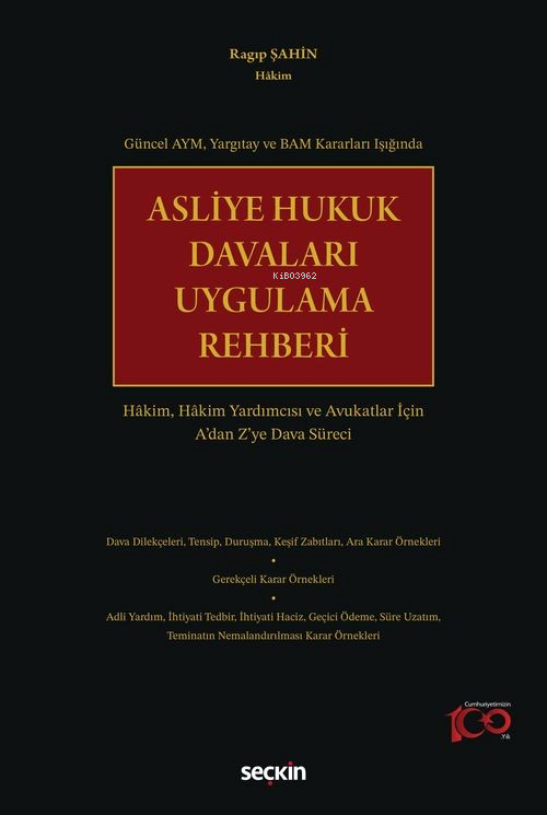 Asliye Hukuk Davaları Uygulama Rehberi Hâkim, Hâkim Yardımcısı ve Avuk