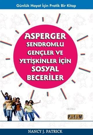 Asperger Sendromlu Gençler ve Yetişkinler İçin Sosyal Beceriler - Nanc