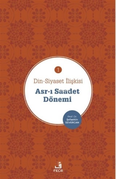 Asr-ı Saadet Dönemi - Din-Siyaset İlişkisi 1 - Şefaettin Severcan | Ye