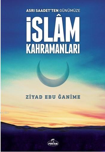 Asrı Saadetten Günümüze İslam Kahramanları - Ziyad Ebu Ğanime | Yeni v