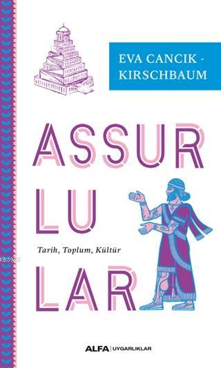 Assurlular - Eva Cancik - Kirschbaum | Yeni ve İkinci El Ucuz Kitabın 