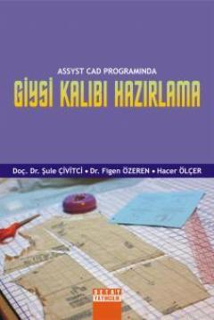 ASSYST CAD Programında Giysi Kalıbı Hazırlama - Şule Çivitci Figen Öze