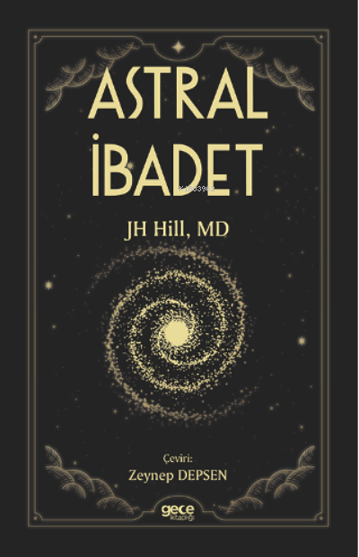 Astral İbadet - JH Hill | Yeni ve İkinci El Ucuz Kitabın Adresi