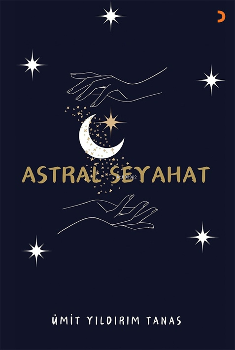 Astral Seyahat - Ümit Yıldırım Tanas | Yeni ve İkinci El Ucuz Kitabın 