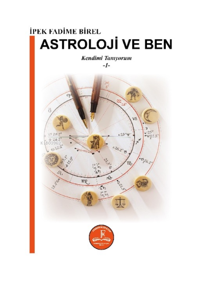 Astroloji ve Ben ;Kendimi Tanıyorum -1- - İpek Fadime Birel | Yeni ve 