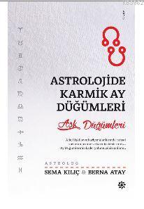 Astrolojide Karmik Ay Düğümleri - Sema Kılıç | Yeni ve İkinci El Ucuz 