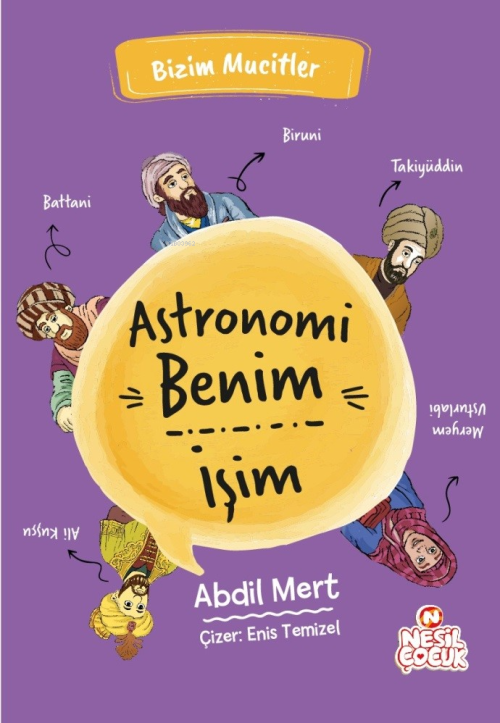 Astronomi Benim İşim;Bizim Mucitler - Abdil Mert | Yeni ve İkinci El U