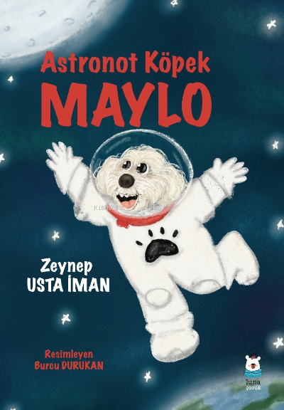 Astronot Köpek Maylo - Zeynep Usta İman | Yeni ve İkinci El Ucuz Kitab