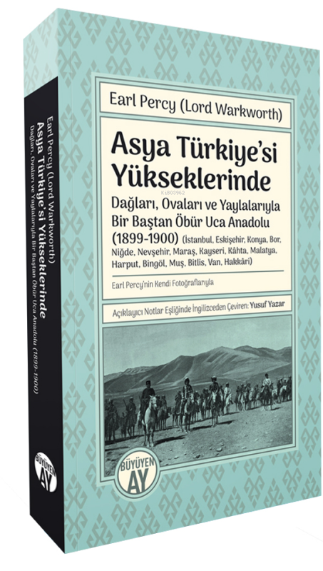 Asya Türkiye’si Yükseklerinde;-Dağları, Ovaları ve Yaylalarıyla Bir Ba