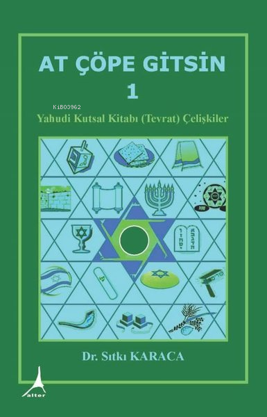 At Çöpe Gitsin 1 - Yahudi Kutsal Kitabı (Tevrat) Çelişkiler - Sıtkı Ka