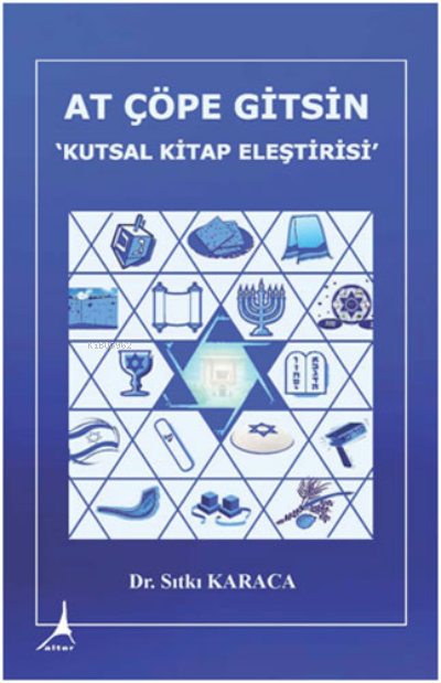 At Çöpe Gitsin - Kutsal Kitap Eleştirisi - Sıtkı Karaca | Yeni ve İkin