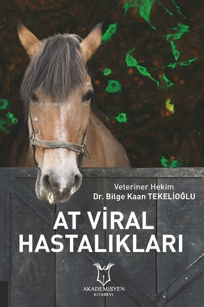 At Viral Hastalıkları - Bilge Kaan Tekelioğlu | Yeni ve İkinci El Ucuz