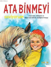 Ata Binmeyi Seviyorum (Ciltli) - Françoise La Gloahec | Yeni ve İkinci