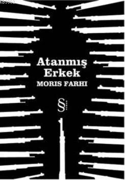 Atanmış Erkek - Moris Farhi | Yeni ve İkinci El Ucuz Kitabın Adresi