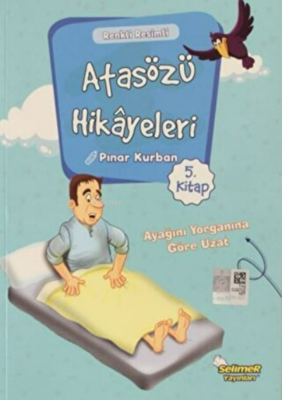 Atasözü Hikayeleri - Ayağını Yorganına Göre Uzat - Pınar Kurban | Yeni