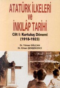 Atatürk İlkeleri ve İnkılap Tarihi Cilt: 1 - Erkan Şenşekerci | Yeni v