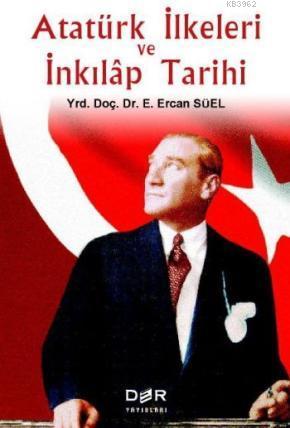 Atatürk ilkeleri ve İnkılap Tarihi - E. Ercan Süel | Yeni ve İkinci El