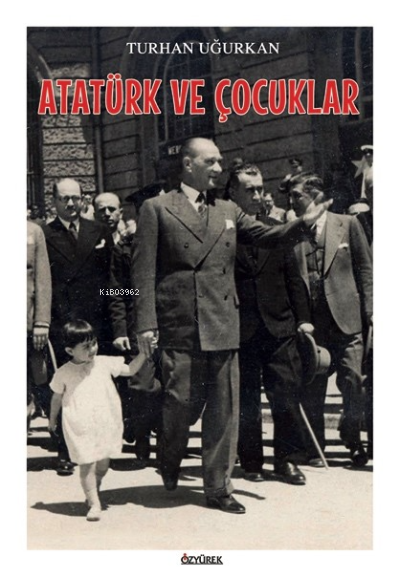 Atatürk ve Çocuklar - Turhan Uğurkan | Yeni ve İkinci El Ucuz Kitabın 