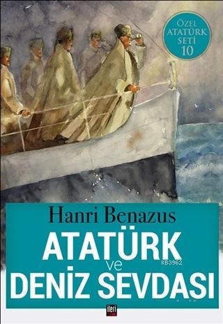 Atatürk ve Deniz Sevdası - Hanri Benazus | Yeni ve İkinci El Ucuz Kita