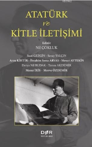 Atatürk ve Kitle İletişimi - Nil Çokluk | Yeni ve İkinci El Ucuz Kitab