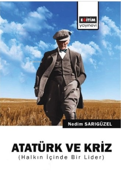 Atatürk ve Kriz - Nedim Sarıgüzel | Yeni ve İkinci El Ucuz Kitabın Adr