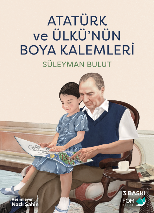 Atatürk ve Ülkü'nün Boya Kalemleri - Süleyman Bulut | Yeni ve İkinci E