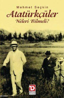 Atatürkçüler Neleri Bilmeli? - Mehmet Seçkin | Yeni ve İkinci El Ucuz 