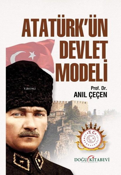 Atatürk'ün Devlet Modeli - Anıl Çeçen | Yeni ve İkinci El Ucuz Kitabın