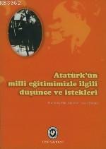 Atatürk'ün Milli Eğitimimizle İlgili Düşünce ve İstekleri - Vasfi Bing