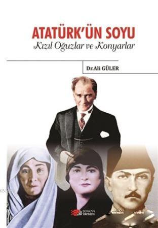 Atatürk'ün Soyu - Ali Güler | Yeni ve İkinci El Ucuz Kitabın Adresi