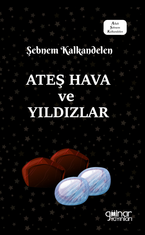 Ateş Hava ve Yıldızlar - Şebnem Kalkandelen | Yeni ve İkinci El Ucuz K