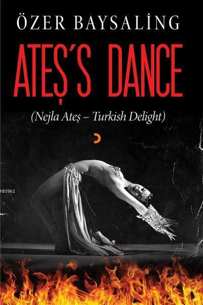 Ateş's Dance (Nejla Ateş - Turkish Delight) - Özer Baysaling | Yeni ve