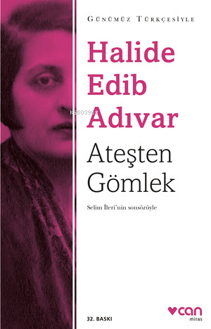 Ateşten Gömlek (Sadeleştirilmiş Metin) - Halide Edip Adıvar | Yeni ve 