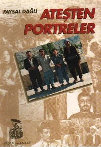 Ateşten Portreler - Faysal Dağlı- | Yeni ve İkinci El Ucuz Kitabın Adr