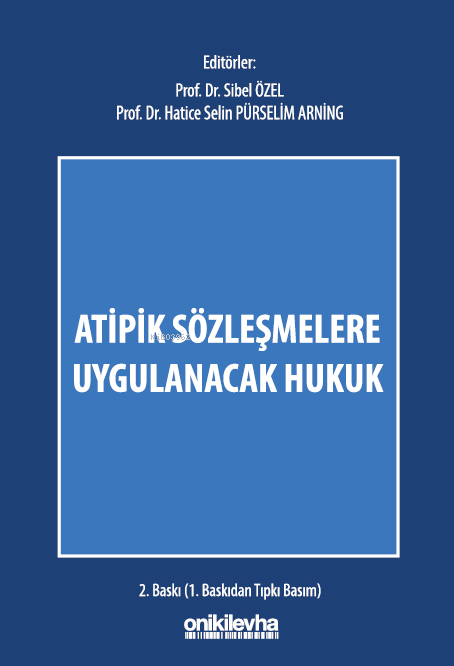 Atipik Sözleşmelere Uygulanacak Hukuk - Hatice Selin Pürselim | Yeni v