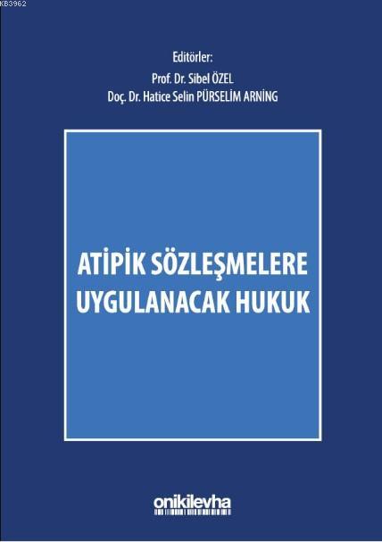 Atipik Sözleşmelere Uygulanacak Hukuk - Hatice Selin Pürselim | Yeni v