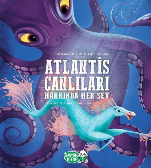 Atlantis Canlıları Hakkında Her Şey - Giuseppe Danna | Yeni ve İkinci 