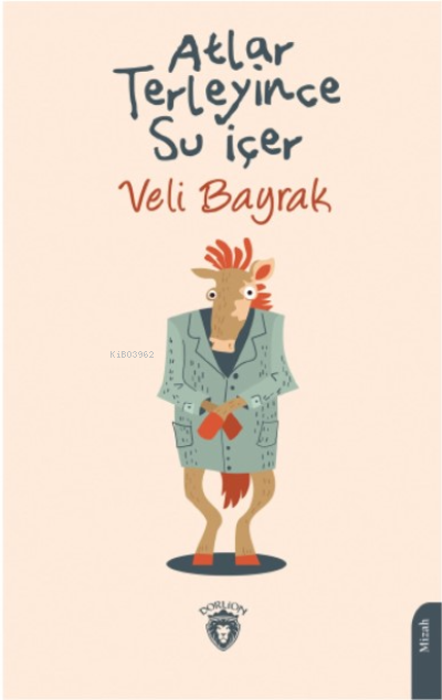 Atlar Terleyince Su İçer - Veli Bayrak | Yeni ve İkinci El Ucuz Kitabı