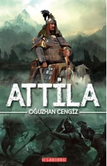 Attila - Oğuzhan Cengiz | Yeni ve İkinci El Ucuz Kitabın Adresi