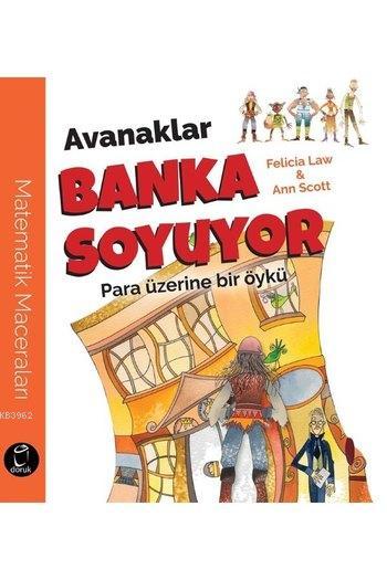 Avanaklar Banka Soyuyor - Felicia Law | Yeni ve İkinci El Ucuz Kitabın